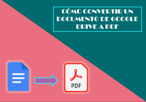 Cómo convertir un documento de Google Drive a PDF